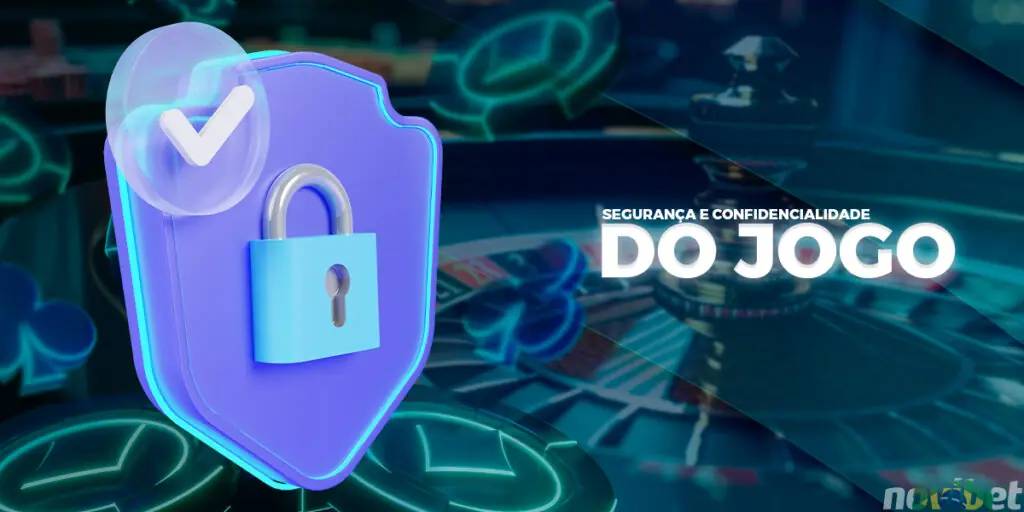 Segurança e privacidade durante os jogos.